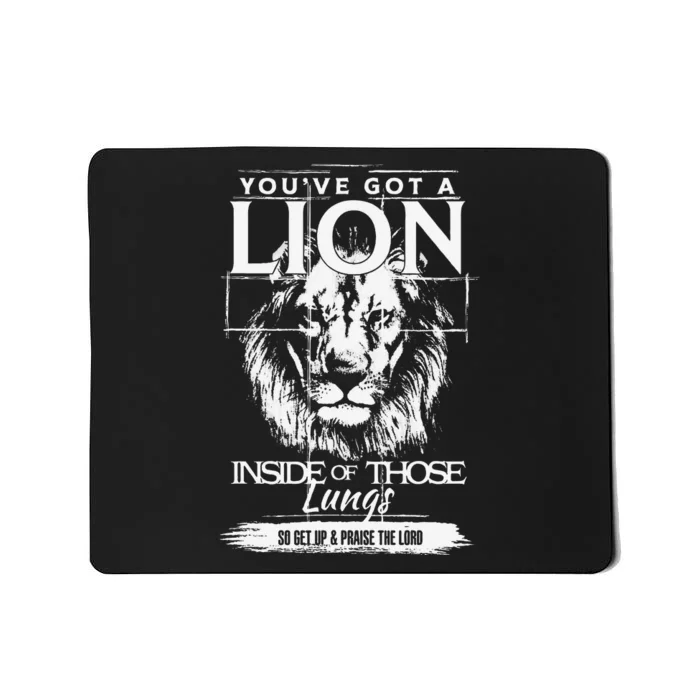 YouVe Got A Lion Inside Of Those Lungs Christian Religious Gift Mousepad