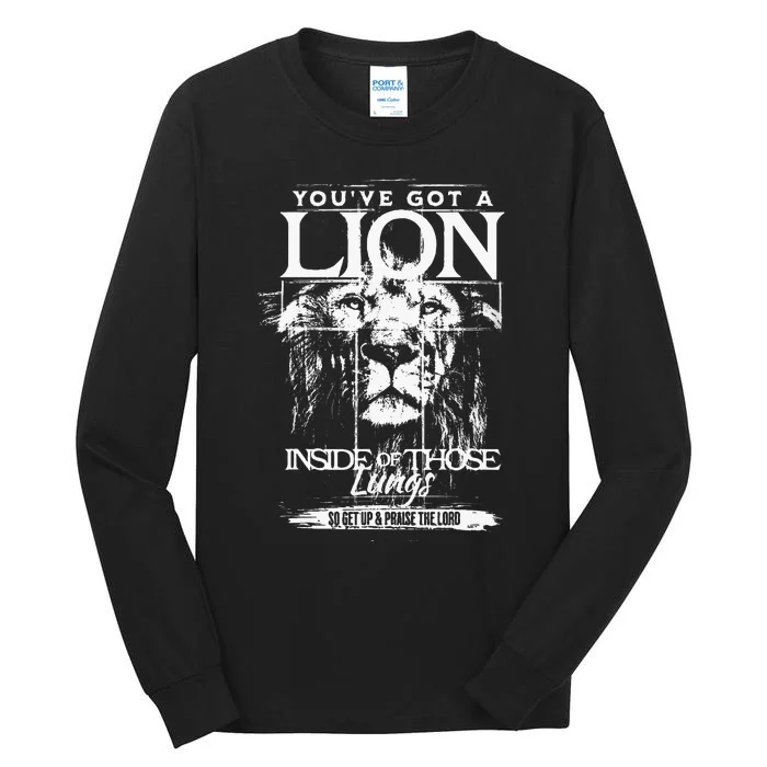 YouVe Got A Lion Inside Of Those Lungs Praise The Lord Tall Long Sleeve T-Shirt