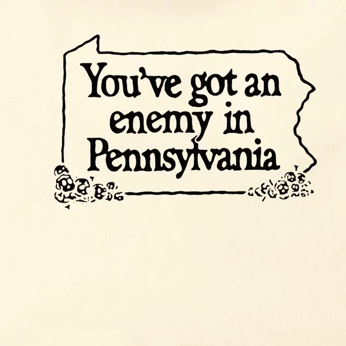 YouVe Got An Enemy In PennsylvaniaS Funny Quote Zip Tote Bag