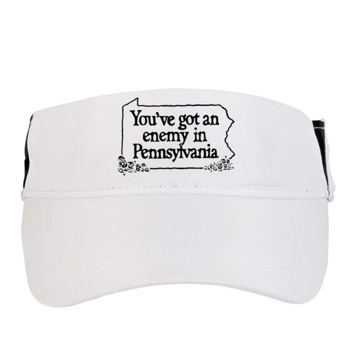 YouVe Got An Enemy In PennsylvaniaS Funny Quote Adult Drive Performance Visor