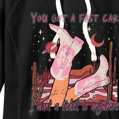 You Got A Fast Car I Want A Ticket To Anywhere Cowboy Boots Women's Fleece Hoodie