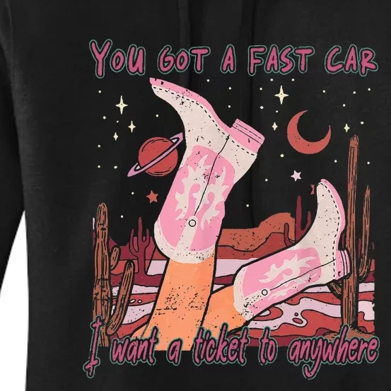 You Got A Fast Car I Want A Ticket To Anywhere Cowboy Boots Women's Pullover Hoodie