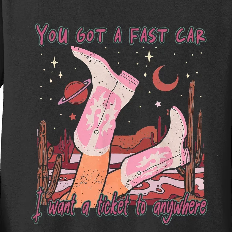 You Got A Fast Car I Want A Ticket To Anywhere Cowboy Boots Kids Long Sleeve Shirt