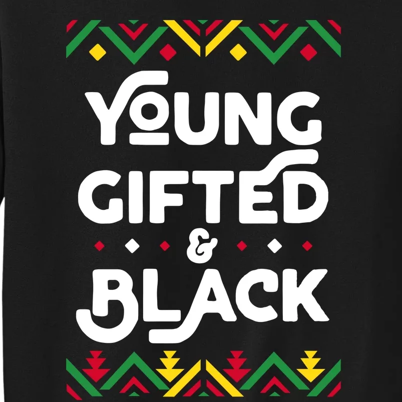 Young Gifted And Black Black History Month Black Leaders African Sweatshirt