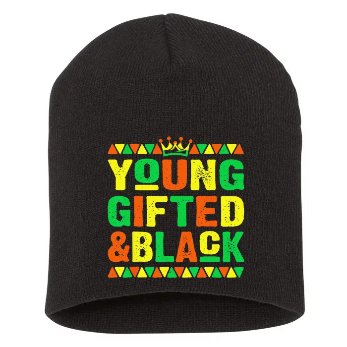 Young Gifted Black Funny Juneteenth Black History Short Acrylic Beanie