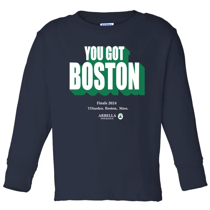 You Got Boston Finals 2024 Toddler Long Sleeve Shirt