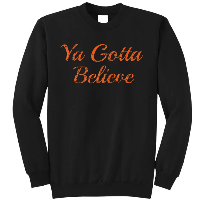 Ya Gotta Believe New York Vintage Sweatshirt