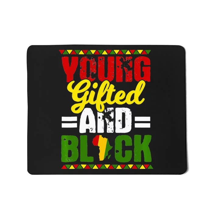 Young Gifted Black Melanin African Black History Month Mousepad