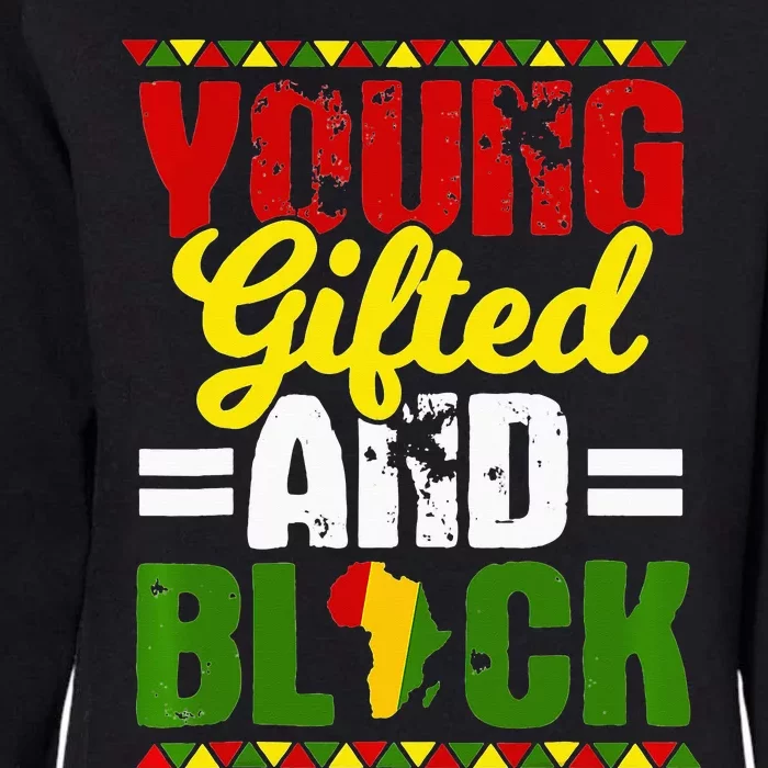 Young Gifted Black Melanin African Black History Month Womens California Wash Sweatshirt