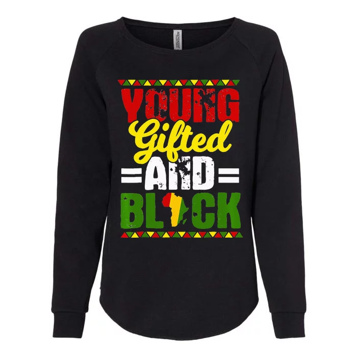 Young Gifted Black Melanin African Black History Month Womens California Wash Sweatshirt