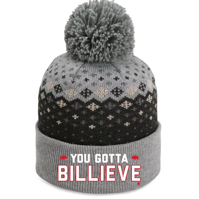 You Gotta Billieve Buffalo Football The Baniff Cuffed Pom Beanie