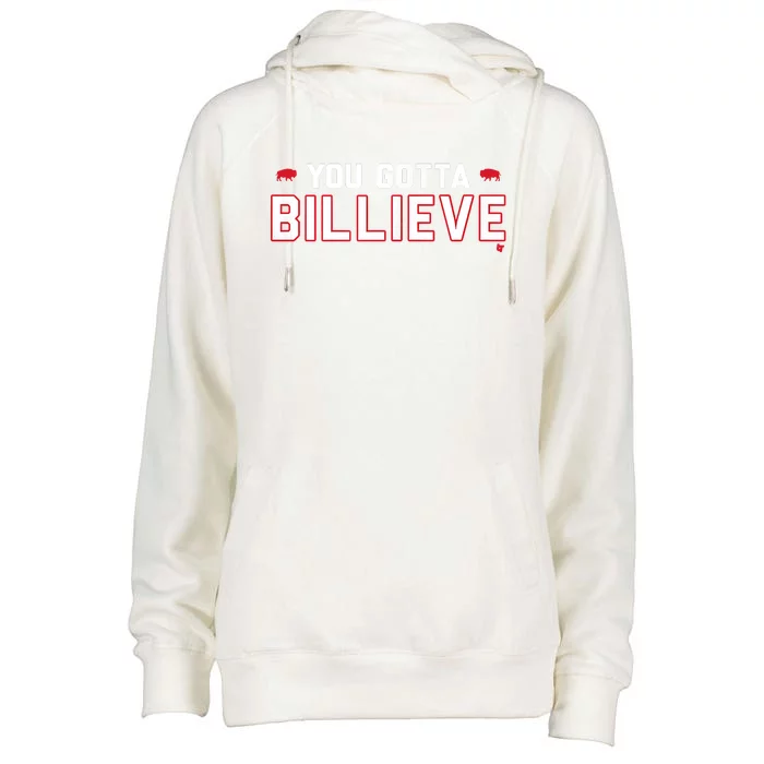 You Gotta Billieve Buffalo Football Womens Funnel Neck Pullover Hood