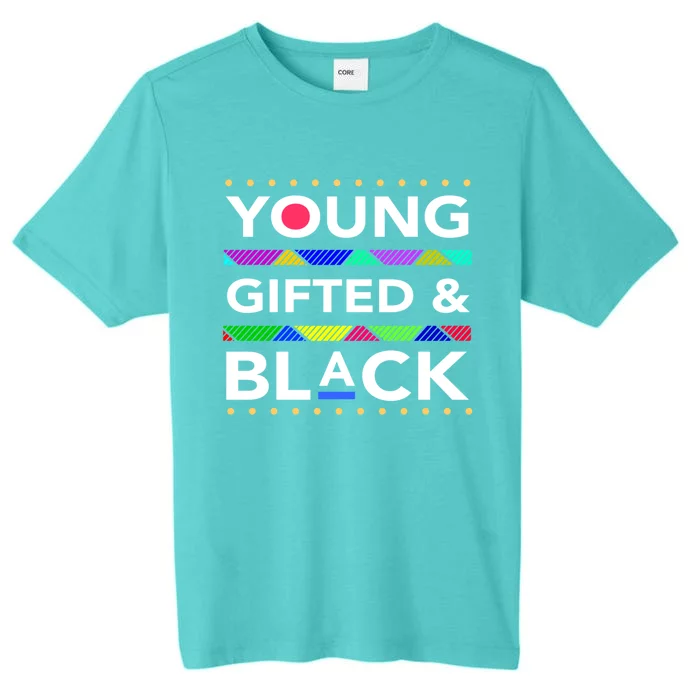 Young Gifted Black4 Black Magic And Black History Gift ChromaSoft Performance T-Shirt