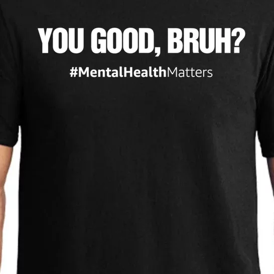 You Good Bruh? Mental Health Human Brain Counselor Therapist Gift Pajama Set