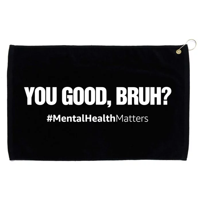 You Good Bruh? Mental Health Human Brain Counselor Therapist Gift Grommeted Golf Towel