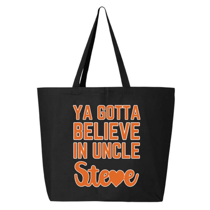 Ya Gotta Believe In Uncle Steve 25L Jumbo Tote