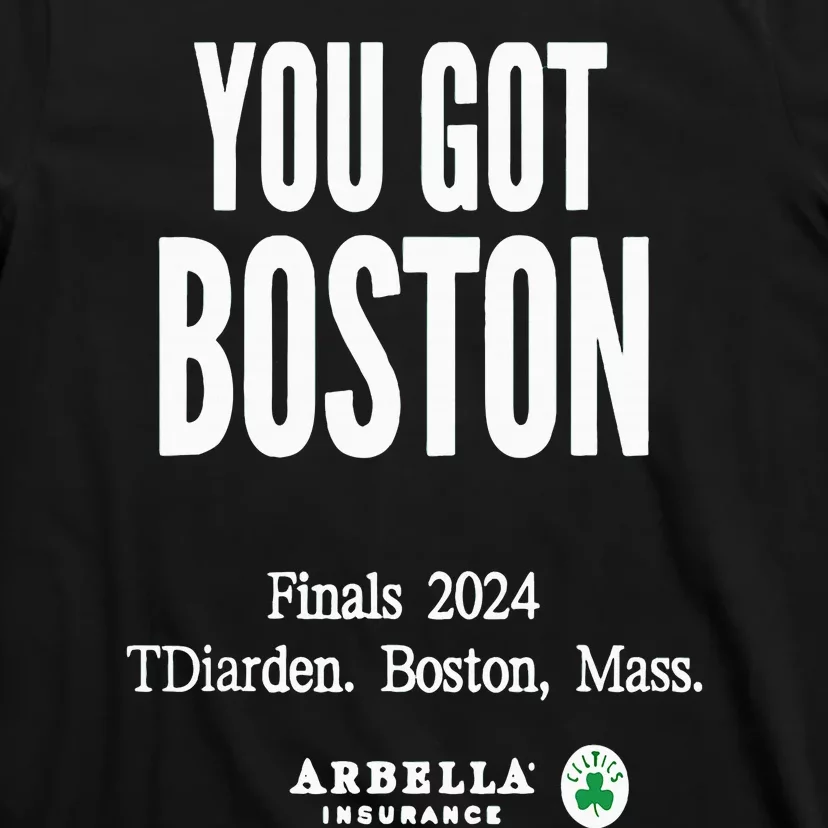 You Got Boston Finals 2024 T-Shirt