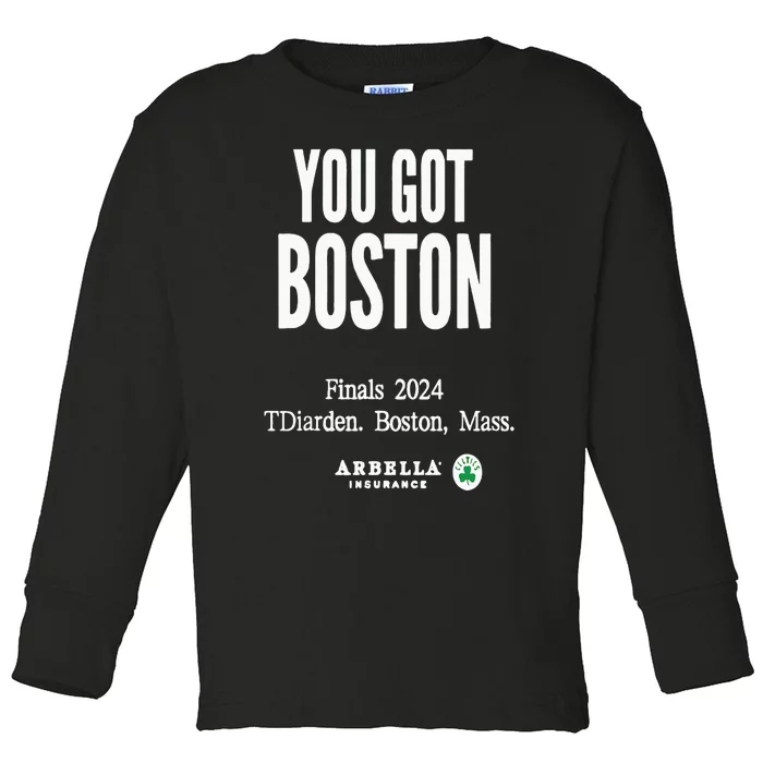 You Got Boston Finals 2024 Toddler Long Sleeve Shirt