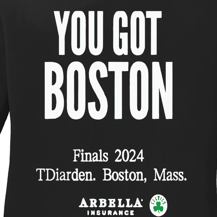 You Got Boston Finals 2024 Ladies Long Sleeve Shirt