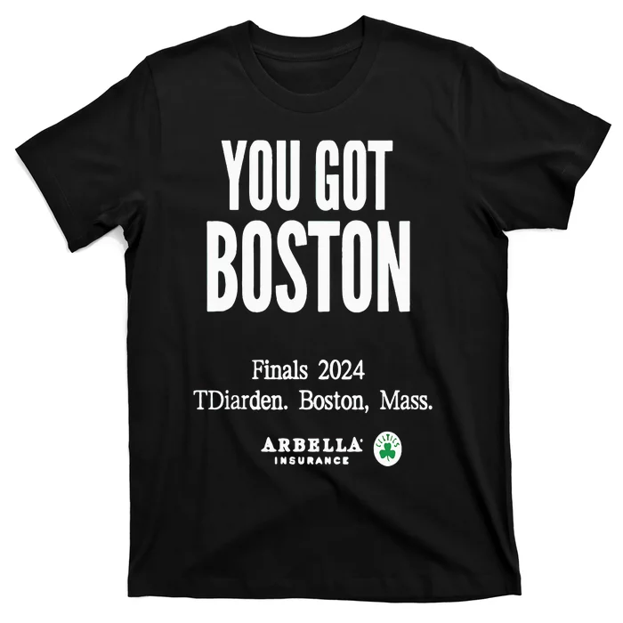 You Got Boston Finals 2024 T-Shirt