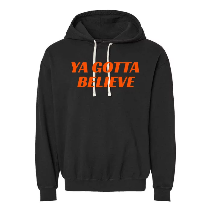 Ya Gotta Believe New York Garment-Dyed Fleece Hoodie