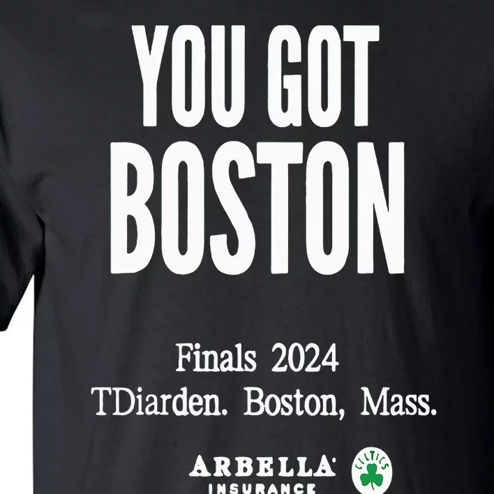 You Got Boston Finals 2024 Tall T-Shirt