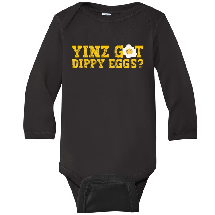 Yinz Got Dippy Eggs Jagoff Pittsburgh Pennsylvania Yinzer Baby Long Sleeve Bodysuit