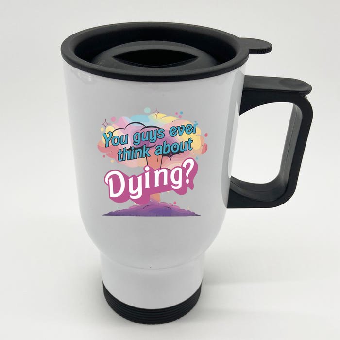 You Guys Ever Think About Dying Vintage Funny Bar Bie Doll Front & Back Stainless Steel Travel Mug