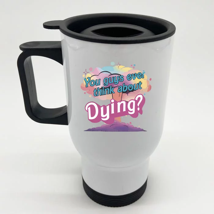 You Guys Ever Think About Dying Vintage Funny Bar Bie Doll Front & Back Stainless Steel Travel Mug