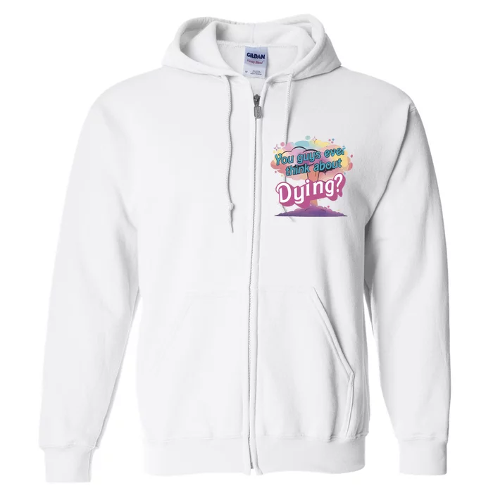 You Guys Ever Think About Dying Vintage Funny Bar Bie Doll Full Zip Hoodie