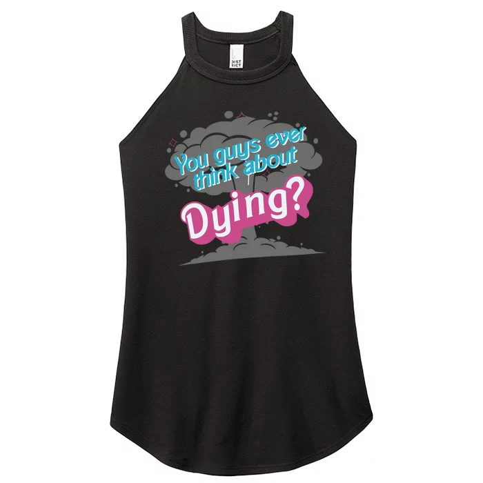 You Guys Ever Think About Dying In Pink Women’s Perfect Tri Rocker Tank