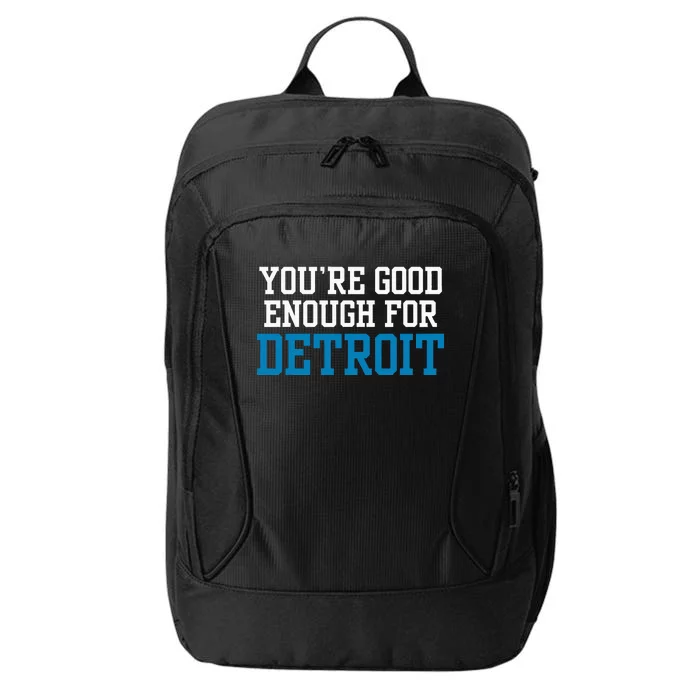 You’Re Good For Detroit Enough City Backpack