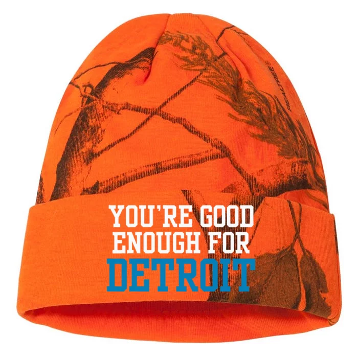 You’Re Good For Detroit Enough Kati - 12in Camo Beanie