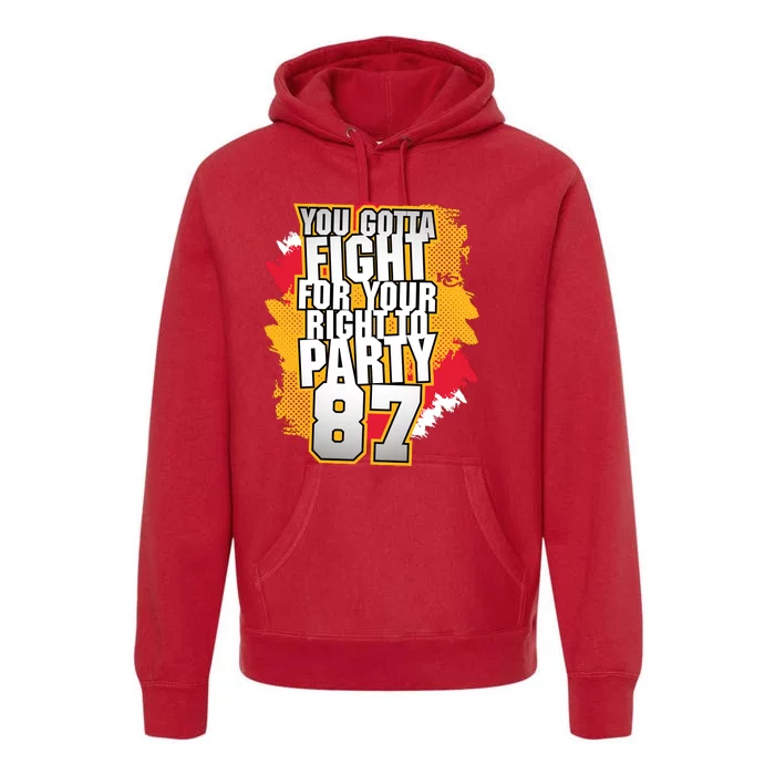 You Gotta Fight For Your Right To Party Kansas 87 Premium Hoodie