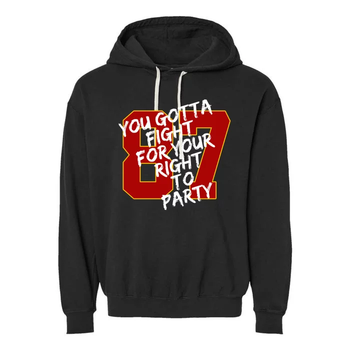 You Gotta Fight For Your Right To Party Kansas 87 Garment-Dyed Fleece Hoodie