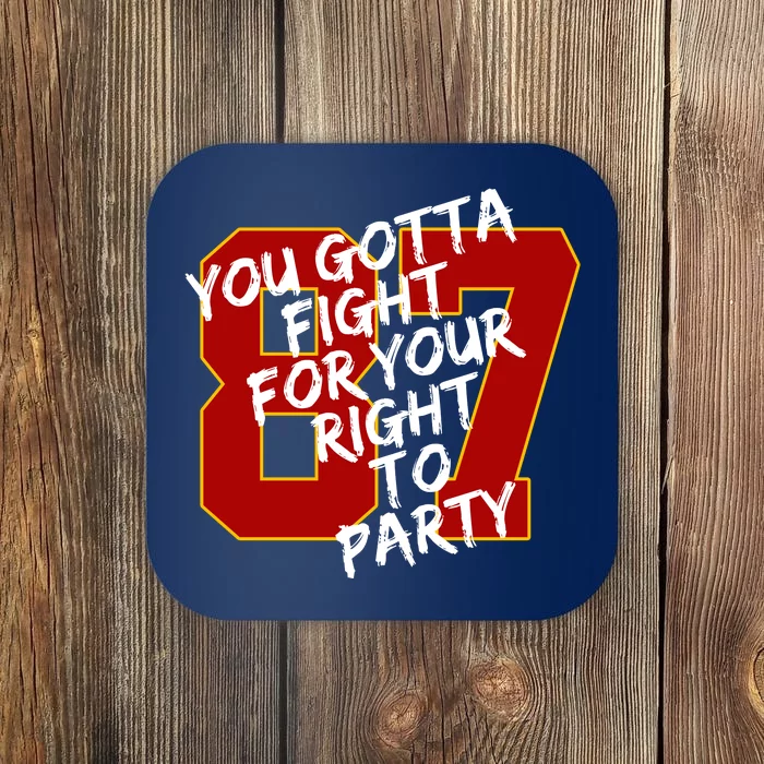 You Gotta Fight For Your Right To Party Kansas 87 Coaster