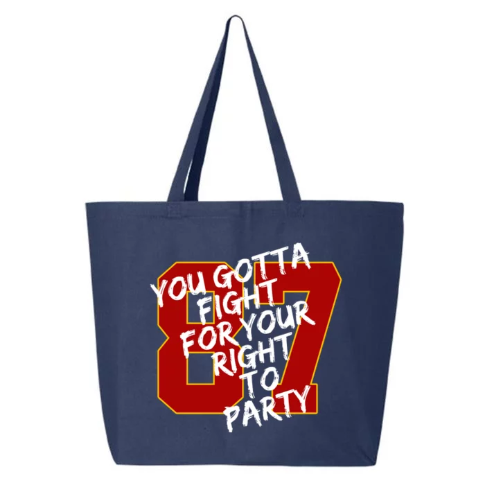 You Gotta Fight For Your Right To Party Kansas 87 25L Jumbo Tote