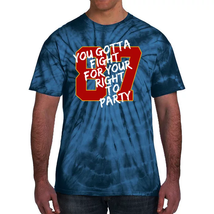 You Gotta Fight For Your Right To Party Kansas 87 Tie-Dye T-Shirt