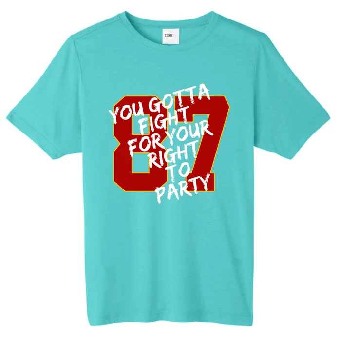 You Gotta Fight For Your Right To Party Kansas 87 ChromaSoft Performance T-Shirt