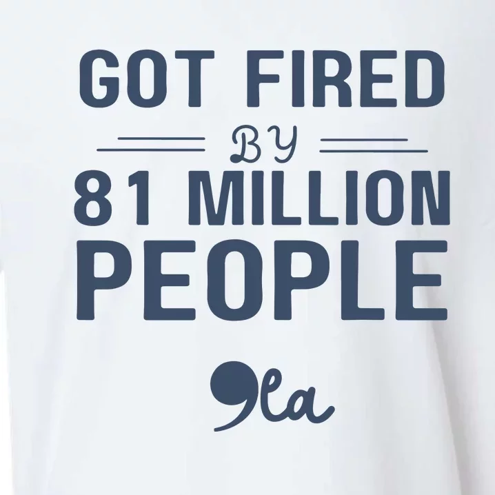 You Got Fired By 81 Million People Kamala Sueded Cloud Jersey T-Shirt