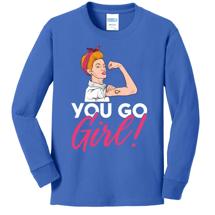 You Go Feminism Strong Feminist Gift Kids Long Sleeve Shirt