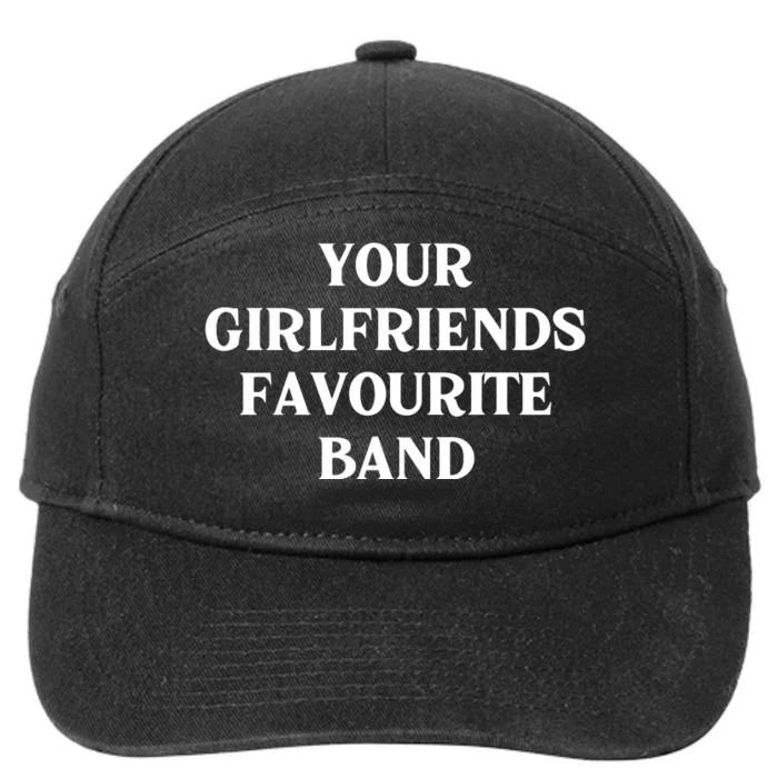 Your Girlfriends Favourite Band Funny 7-Panel Snapback Hat