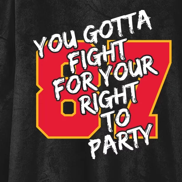 You Gotta Fight For Your Right To Party Kansas 87 Hooded Wearable Blanket