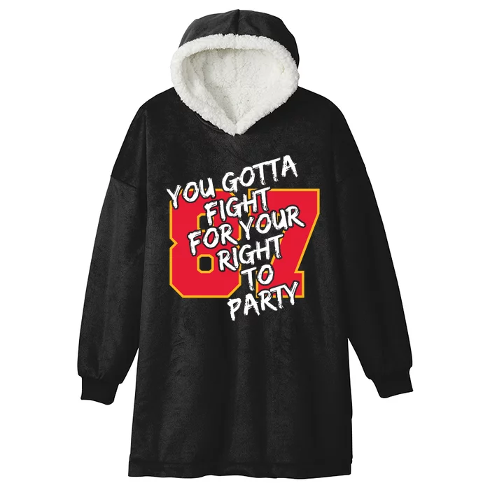 You Gotta Fight For Your Right To Party Kansas 87 Hooded Wearable Blanket