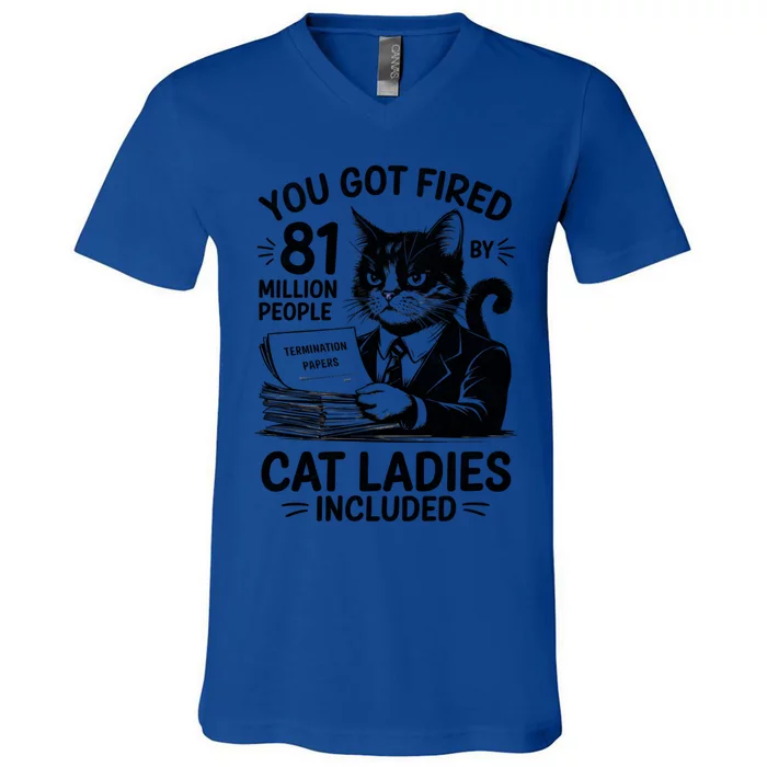 You Got Fired By 81 Million People Kamala Cat Ladies Meaningful Gift V-Neck T-Shirt