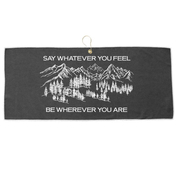 Youre Gonna Go Far Say Whatever You Feel Be Whatever You Are Large Microfiber Waffle Golf Towel