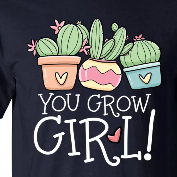 You Grow Girl Succulent Tall T-Shirt