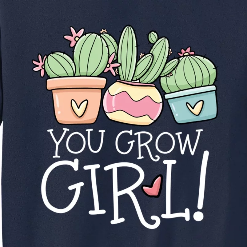 You Grow Girl Succulent Tall Sweatshirt