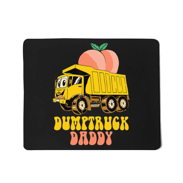 You Gotta Get Funny Dump Truck Driver Trucking Dad Mousepad