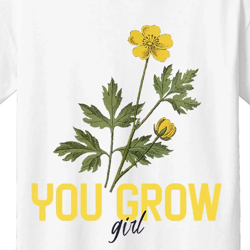 You Grow Girl Gardening And Flower Kids T-Shirt